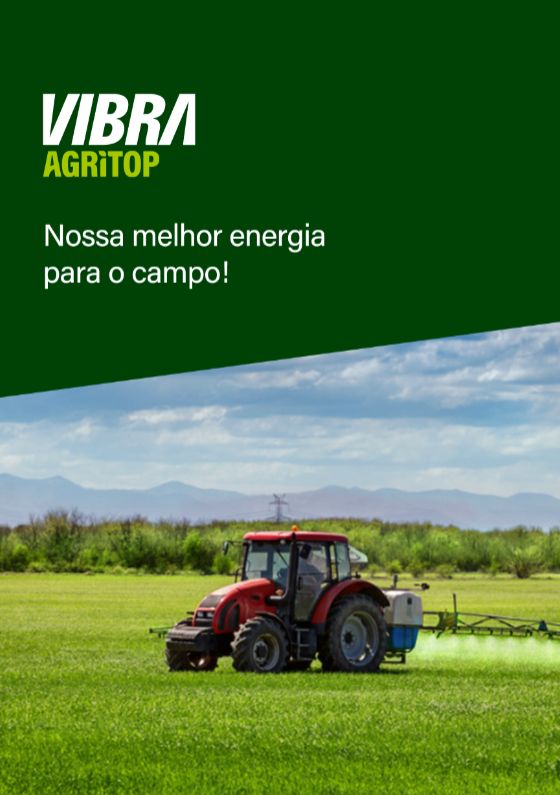 Vibra Agritop: nossa melhor energia para o campo!